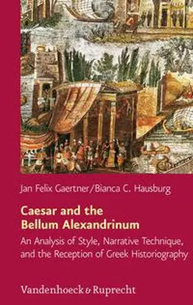 Hausburg / Gaertner | Caesar and the Bellum Alexandrinum | Buch | 978-3-525-25300-7 | sack.de