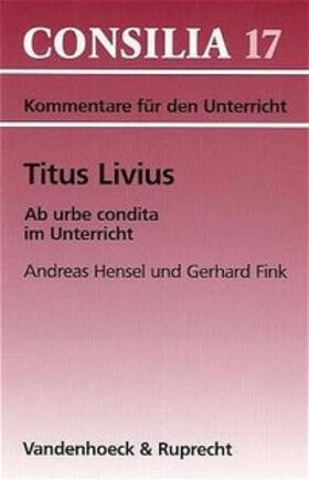 Fink / Hensel |  Titus Livius, Ab urbe condita | Buch |  Sack Fachmedien