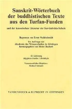 Bechert |  Sanskrit-Wörterbuch der buddhistischen Texte aus den Turfan-Funden /Sanskrit Dictionary of the Buddhist Texts from the Turfan Finds. Und der kanonischen Literatur der Sarvastivada-Schule /And of the Canonical Literature of the Sarvastivada School / Sanskrit-Wörterbuch der buddhistischen Texte aus den Turfan-Funden. Lieferung 15 | Buch |  Sack Fachmedien