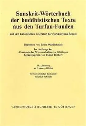 Bechert |  Sanskrit-Wörterbuch der buddhistischen Texte aus den Turfan-Funden /Sanskrit Dictionary of the Buddhist Texts from the Turfan Finds. Und der kanonischen Literatur der Sarvastivada-Schule /And of the Canonical Literature of the Sarvastivada School / Sanskrit-Wörterbuch der buddhistischen Texte aus den Turfan-Funden. Lieferung 16 | Buch |  Sack Fachmedien