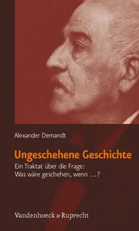 Demandt |  Ungeschehene Geschichte | Buch |  Sack Fachmedien