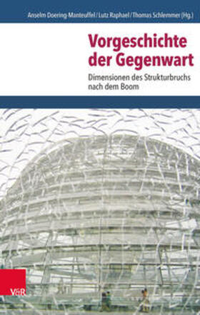 Doering-Manteuffel / Raphael / Schlemmer | Vorgeschichte der Gegenwart | Buch | 978-3-525-30078-7 | sack.de