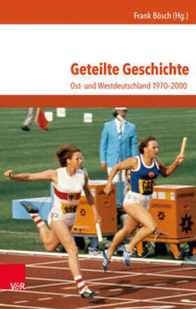 Bösch | Geteilte Geschichte | Buch | 978-3-525-30083-1 | sack.de
