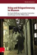 Heinemann |  Heinemann, M: Krieg und Kriegserinnerung im Museum | Buch |  Sack Fachmedien