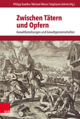 Batelka / Weise / Zehnle |  Zwischen Tätern und Opfern | Buch |  Sack Fachmedien