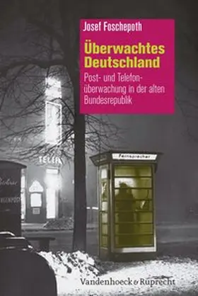 Foschepoth | Überwachtes Deutschland | Buch | 978-3-525-30189-0 | www.sack.de