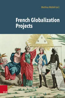 Middell |  French Globalization Projects | Buch |  Sack Fachmedien