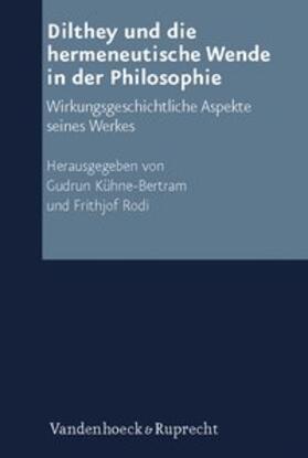 Kühne-Bertram / Rodi | Dilthey und die hermeneutische Wende in der Philosophie | Buch | 978-3-525-30367-2 | sack.de