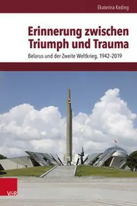 Keding |  Erinnerung zwischen Triumph und Trauma | Buch |  Sack Fachmedien