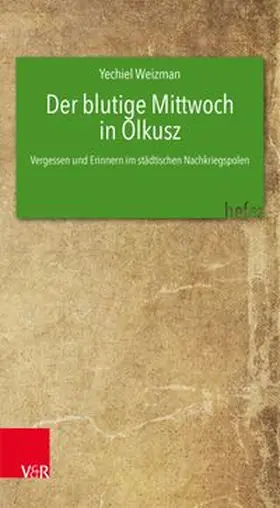 Weizman |  Der blutige Mittwoch in Olkusz | Buch |  Sack Fachmedien