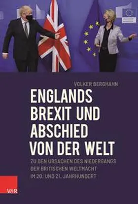 Berghahn |  Englands Brexit und Abschied von der Welt | Buch |  Sack Fachmedien