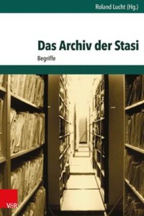 Lucht |  Das Archiv der Stasi | Buch |  Sack Fachmedien