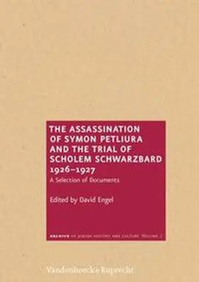  The Assassination of Symon Petliura and the Trial of Scholem Schwarzbard 1926–1927 | Buch |  Sack Fachmedien