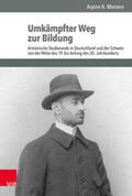 Maniero / Schulze Wessel / Brunnbauer |  Umkämpfter Weg zur Bildung | Buch |  Sack Fachmedien