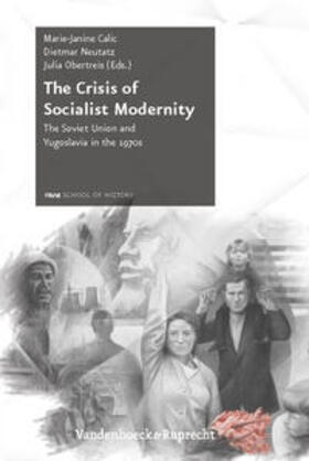 Neutatz / Obertreis / Calic | The Crisis of Socialist Modernity | Buch | 978-3-525-31042-7 | sack.de