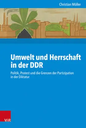 Möller / Budde / Gosewinkel |  Umwelt und Herrschaft in der DDR | Buch |  Sack Fachmedien