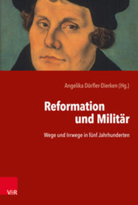 Dörfler-Dierken / Stümke / Gillner |  Reformation und Militär | Buch |  Sack Fachmedien