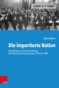 Müller / Nützenadel / Budde |  Die importierte Nation | Buch |  Sack Fachmedien