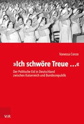 Conze |  »Ich schwöre Treue …« | Buch |  Sack Fachmedien