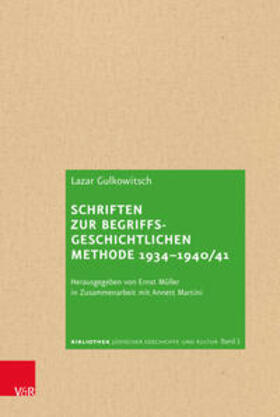 Gulkowitsch / Müller / Martini |  Schriften zur begriffsgeschichtlichen Methode 1934-1940/41 | Buch |  Sack Fachmedien