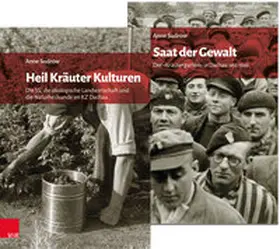 Sudrow |  Der »Kräutergarten« in Dachau: Geschichte und Nachgeschichte der landwirtschaftlichen Versuchsgüter des KZ Dachau | Buch |  Sack Fachmedien