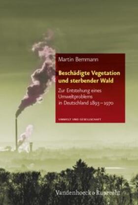 Bemmann | Beschädigte Vegetation und sterbender Wald | Buch | 978-3-525-31710-5 | sack.de
