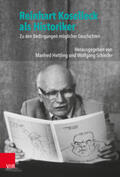 Hettling / Schieder |  Reinhart Koselleck als Historiker | Buch |  Sack Fachmedien