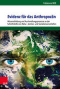 Will |  Evidenz für das Anthropozän | Buch |  Sack Fachmedien