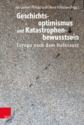 Gerber / Wedemeyer / Graf |  Geschichtsoptimismus und Katastrophenbewusstsein | Buch |  Sack Fachmedien