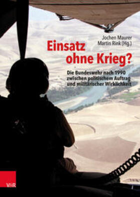 Maurer / Rink | Einsatz ohne Krieg? | Buch | 978-3-525-33609-0 | sack.de