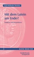 Weeber |  Mit dem Latein am Ende? | Buch |  Sack Fachmedien