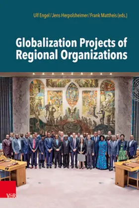 Engel / Herpolsheimer / Mattheis |  Globalization Projects of Regional Organizations | Buch |  Sack Fachmedien