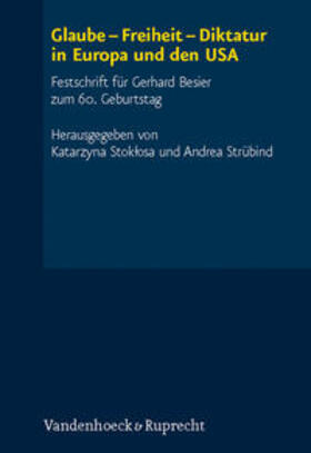 Stoklosa / Strübind |  Glaube - Freiheit - Diktatur in Europa und den USA | Buch |  Sack Fachmedien