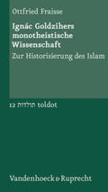 Fraisse |  Fraisse, O: Ignác Goldzihers monotheistische Wissenschaft | Buch |  Sack Fachmedien