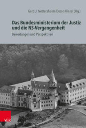 Nettersheim / Kiesel |  Das Bundesministerium der Justiz und die NS-Vergangenheit | Buch |  Sack Fachmedien