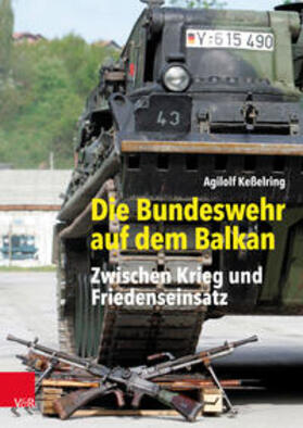 Keßelring |  Die Bundeswehr auf dem Balkan | Buch |  Sack Fachmedien
