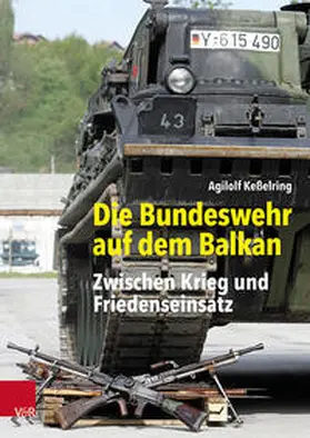 Keßelring |  Die Bundeswehr auf dem Balkan | Buch |  Sack Fachmedien