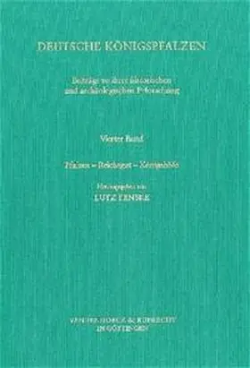 Fenske |  Deutsche Königspfalzen. Band 4: Pfalzen – Reichsgut – Königshöfe | Buch |  Sack Fachmedien