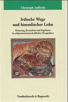 Auffarth |  Irdische Wege und himmlischer Lohn | Buch |  Sack Fachmedien