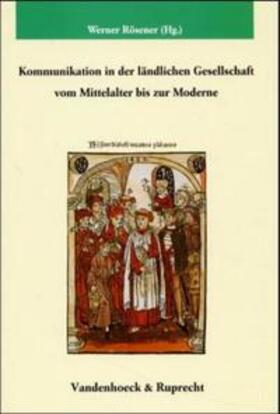 Rösener |  Kommunikation in der ländlichen Gesellschaft vom Mittelalter | Buch |  Sack Fachmedien