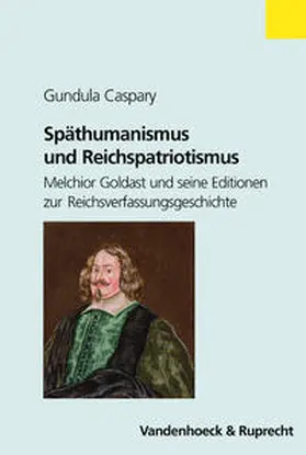 Caspary |  Späthumanismus und Reichspatriotismus | Buch |  Sack Fachmedien