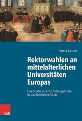 Jansen |  Rektorwahlen an mittelalterlichen Universitäten Europas | Buch |  Sack Fachmedien