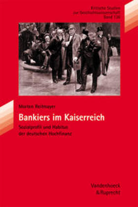 Reitmayer | Bankiers im Kaiserreich | Buch | 978-3-525-35799-6 | sack.de