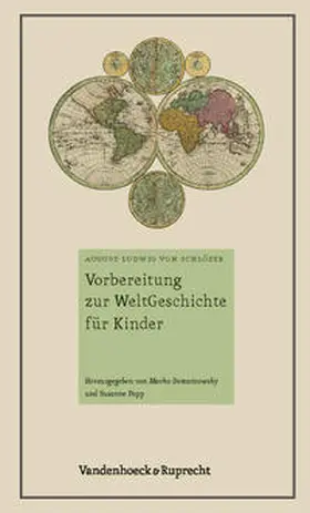 von Schlözer / Demantowsky / Popp |  Vorbereitung zur Weltgeschichte für Kinder | Buch |  Sack Fachmedien
