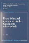 Hertfelder |  Franz Schnabel und die deutsche Geschichtswissenschaft | Buch |  Sack Fachmedien
