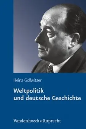 Gollwitzer / Kraus |  Weltpolitik und deutsche Geschichte | Buch |  Sack Fachmedien
