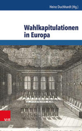 Duchhardt | Wahlkapitulationen in Europa | Buch | 978-3-525-36086-6 | sack.de