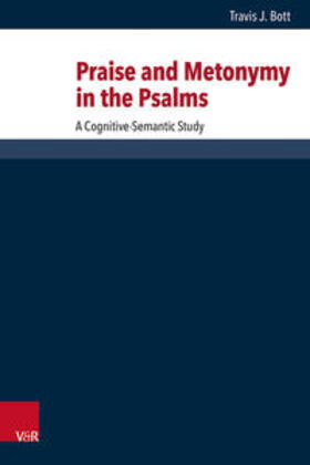 Bott |  Praise and Metonymy in the Psalms | Buch |  Sack Fachmedien