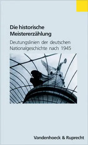 Jarausch / Sabrow |  Die historische Meistererzählung | Buch |  Sack Fachmedien