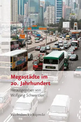 Schwentker |  Megastädte im 20. Jahrhundert | Buch |  Sack Fachmedien